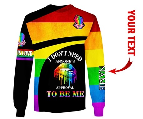 LGBT I Dont Need Anyones Approval To Be Me Personalized 3D Hoodie 3