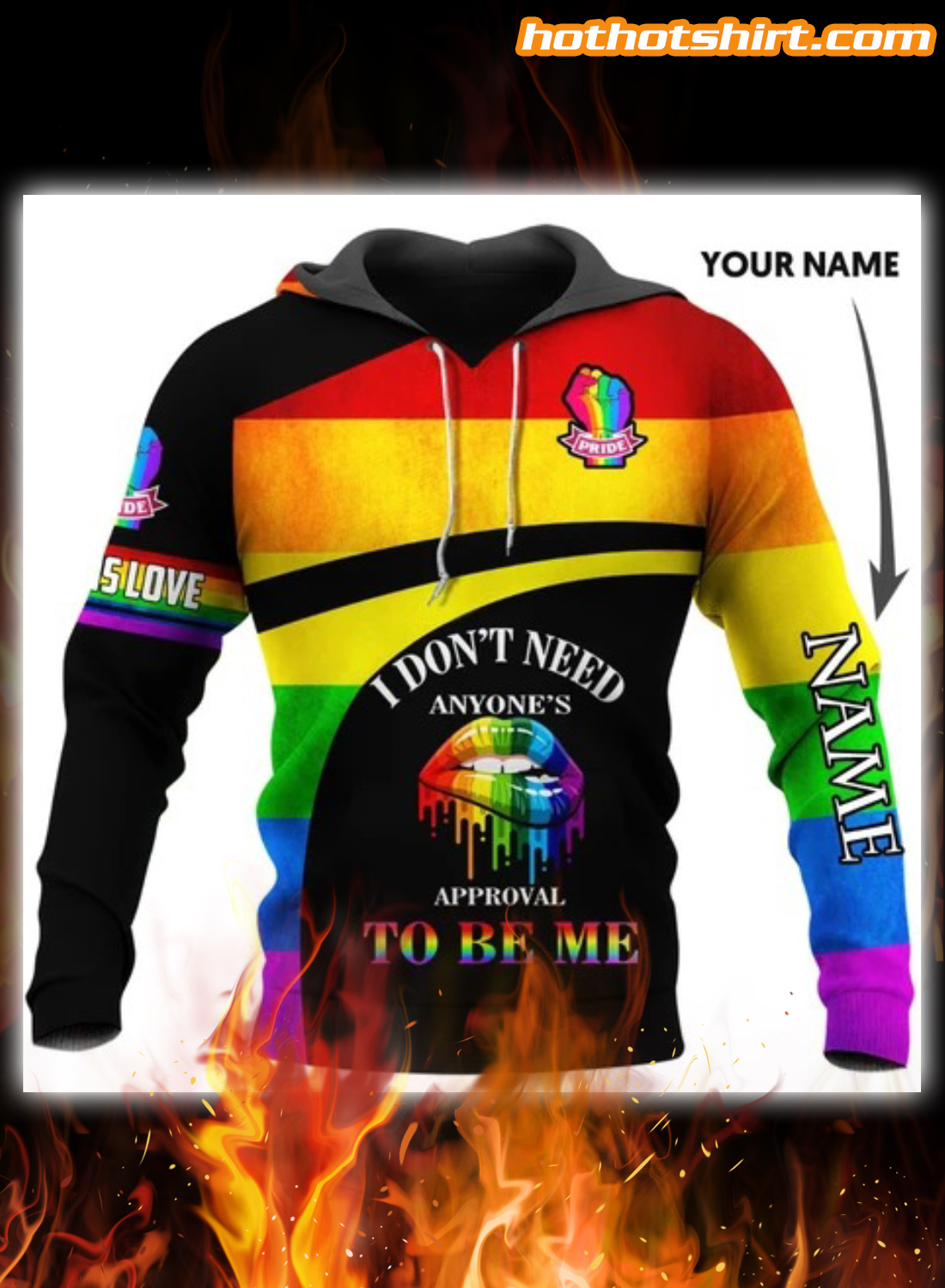 LGBT I Dont Need Anyones Approval To Be Me Personalized 3D Hoodie
