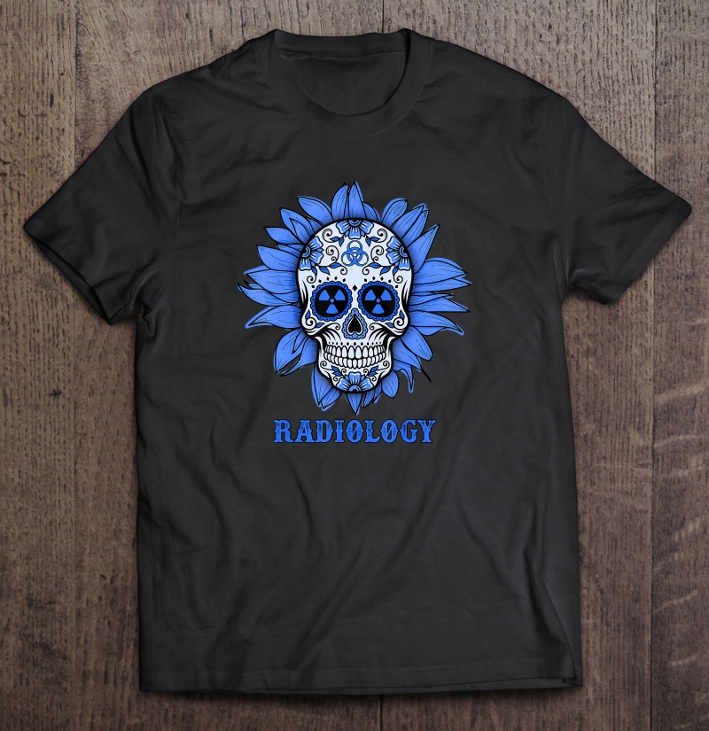 Radiology Sunflower Sugar Skull shirt