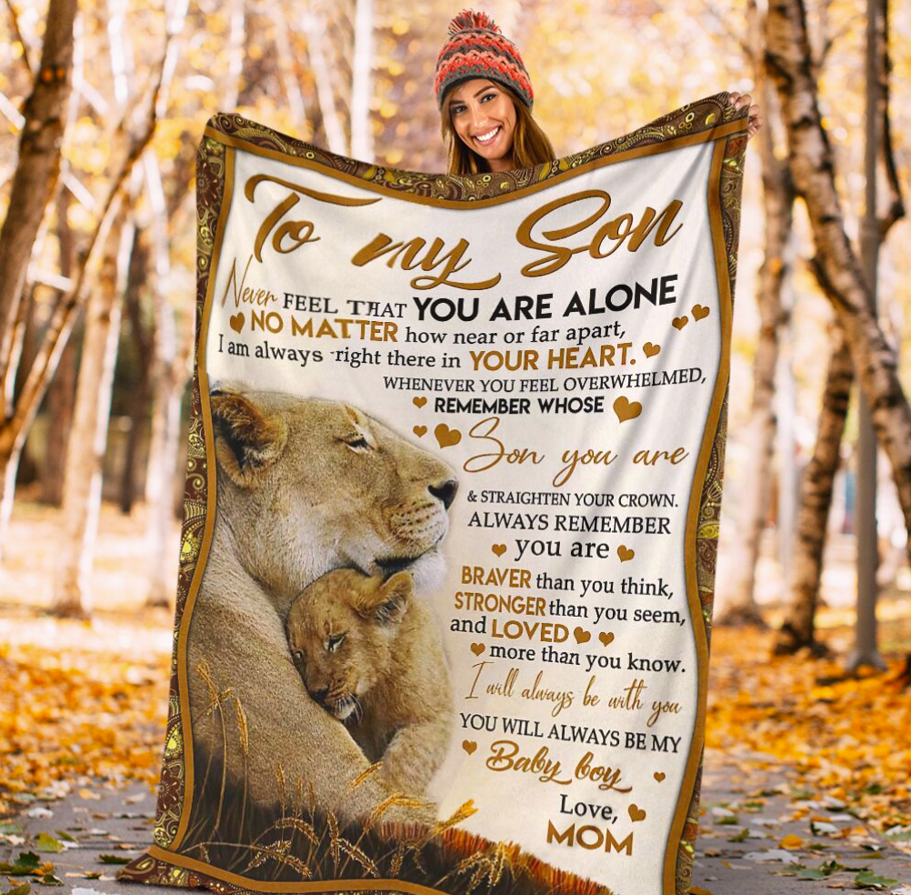 Lion mom to my son never feel that you are alone fleece blanket
