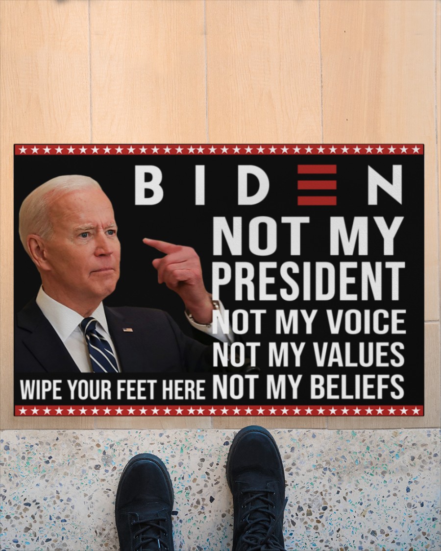 Biden not my president not my voices not my value doormat