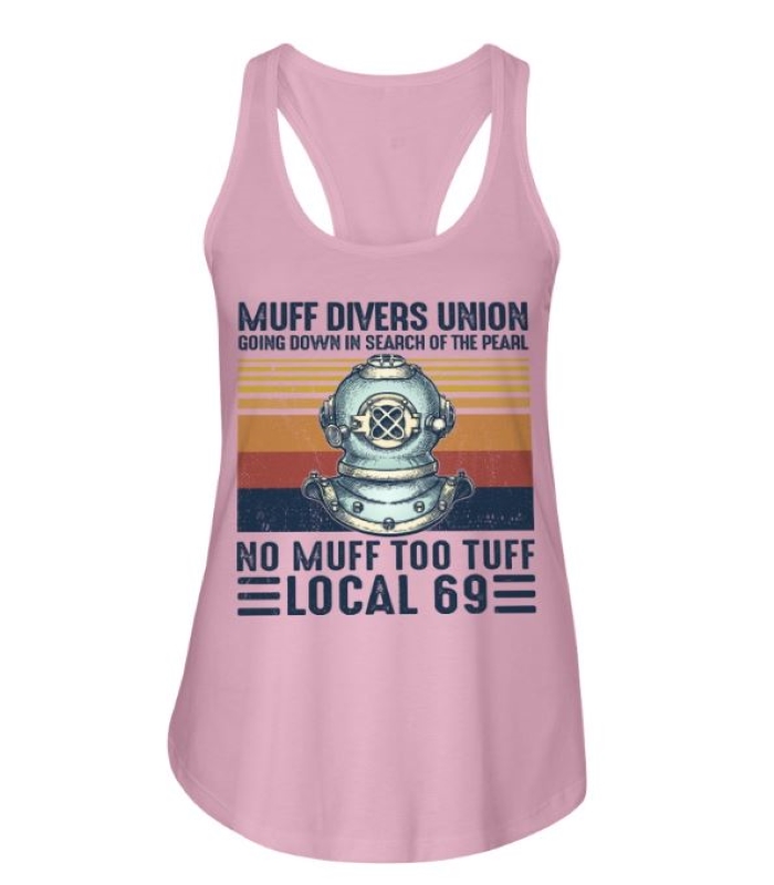 Local 69 No Muff Too Tuff Muff Diver Union