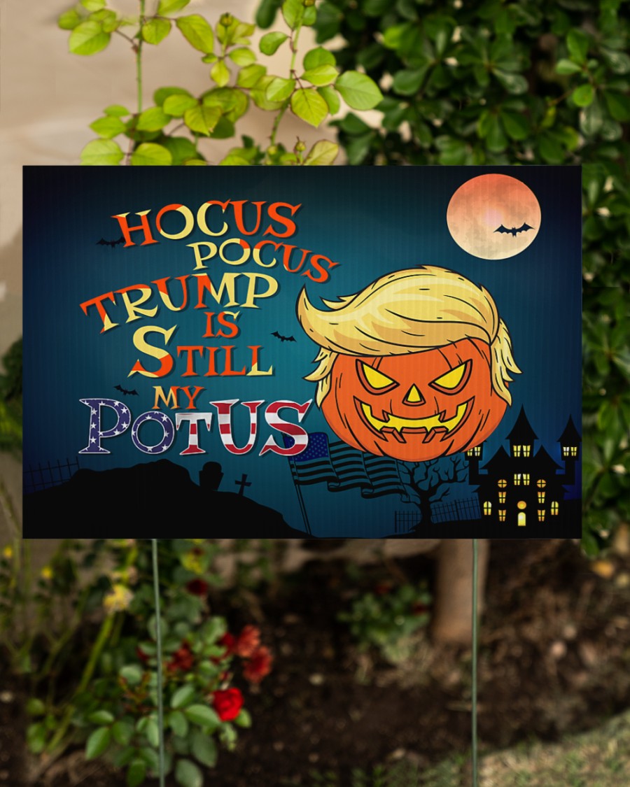 Hocus pocus Trump is still my potus halloween yard sign 2