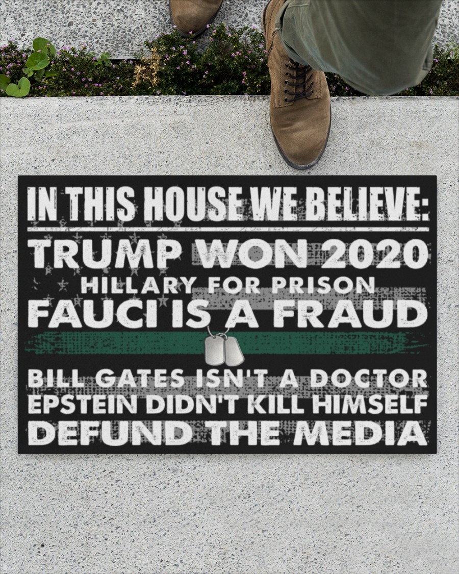 27 Veteran In this house we believe Trump won 2020 Hillary for Prison Fauci is a fraud Doormat 2