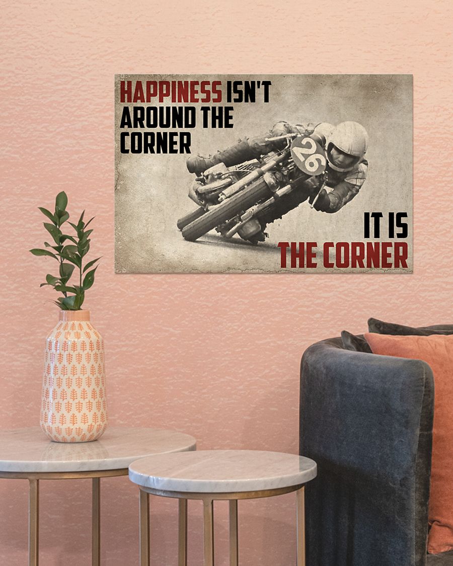 Motorcycles happiness isnn't around the corner it is the corner poster 8