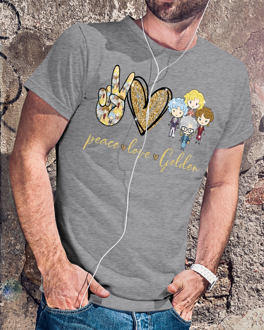 Peace Love Golden Girls iconic shirt