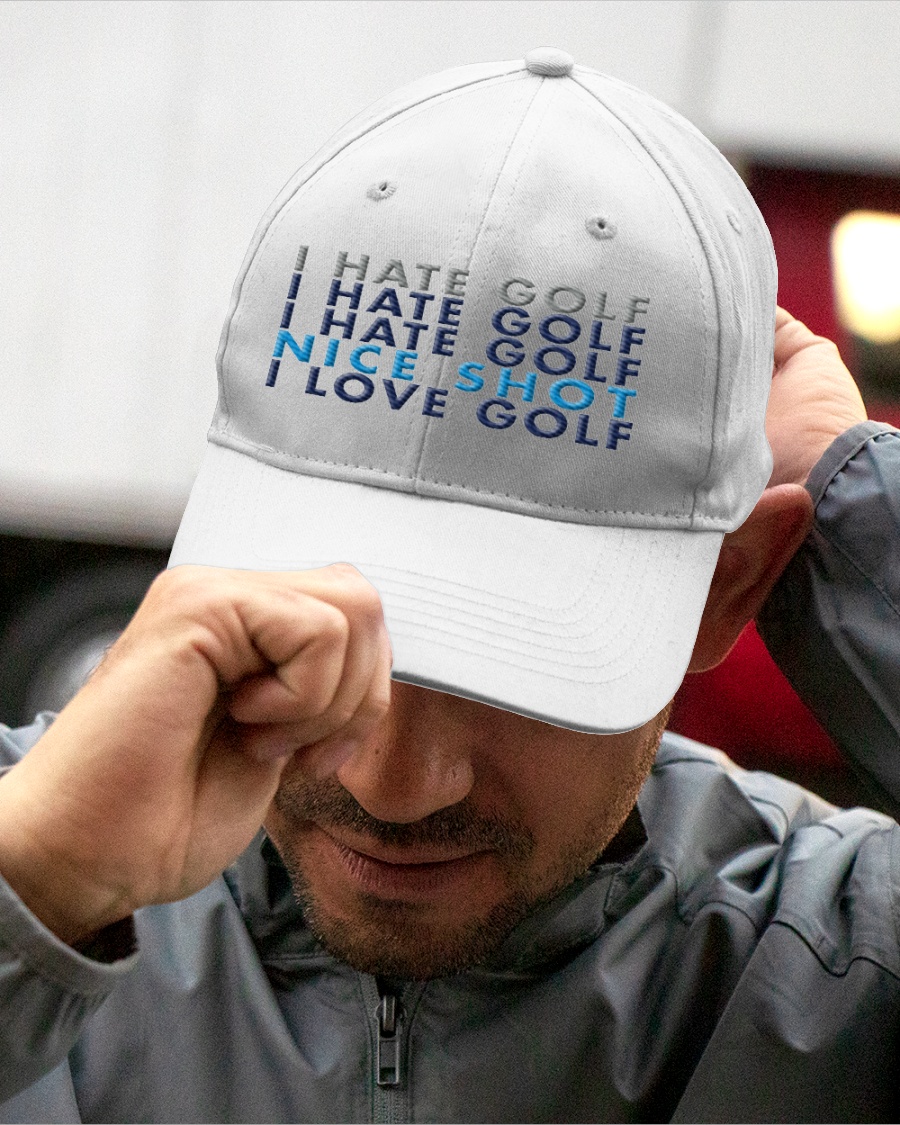 I hate gold nice shot I love golf hat, cap