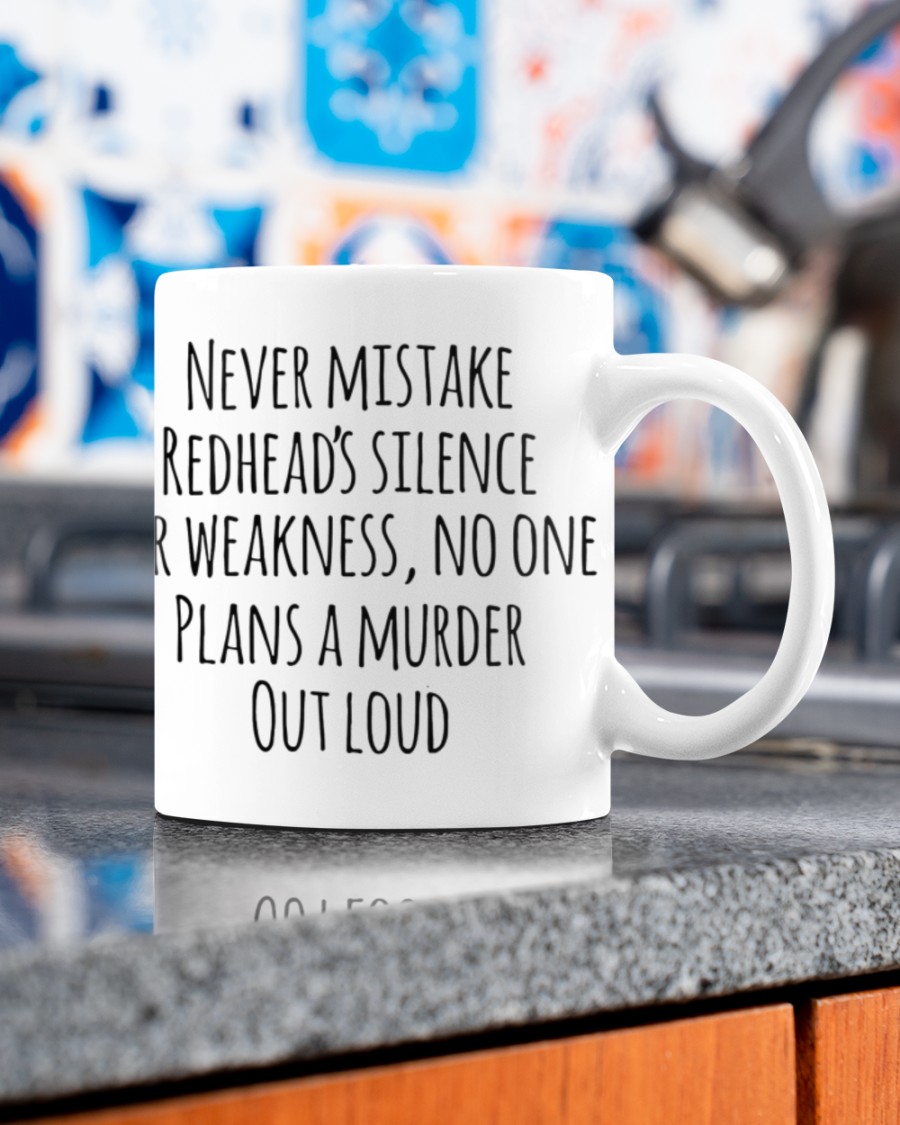 Never mistake redhead's silence for weakness mug 2