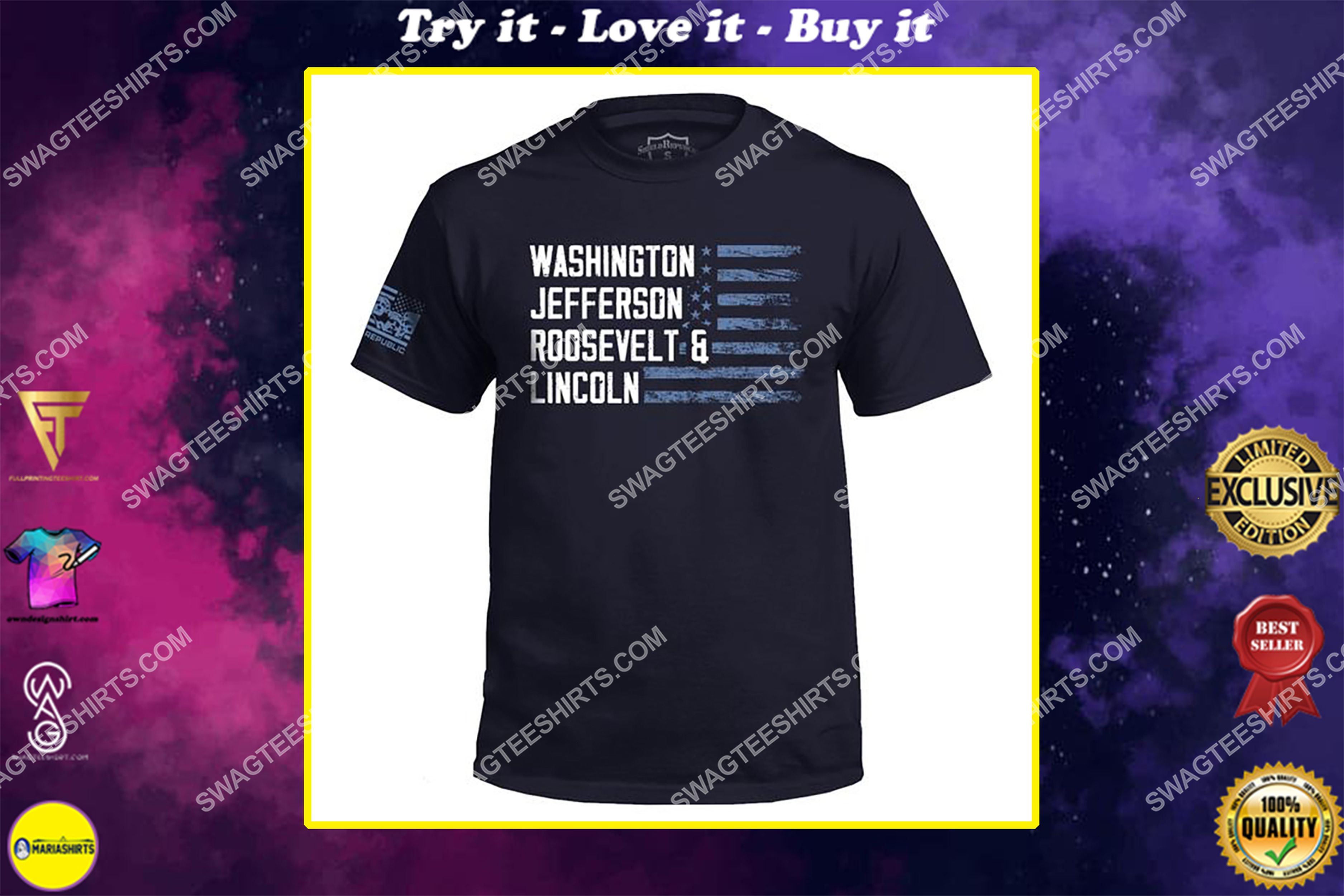 [special edition] washington jefferson roosevelt and lincoln political shirt – maria