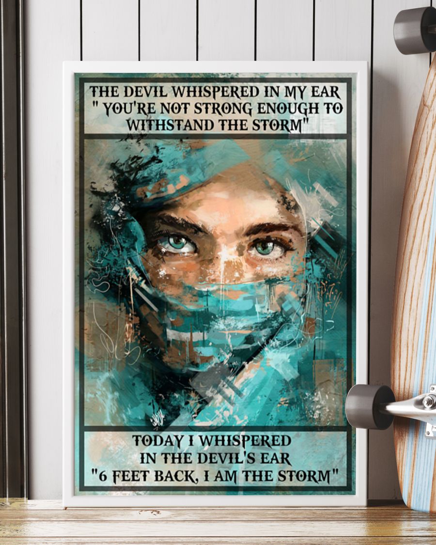 Nurse the devil whispered in my ear you're not strong enough to withstand the storm poster 8