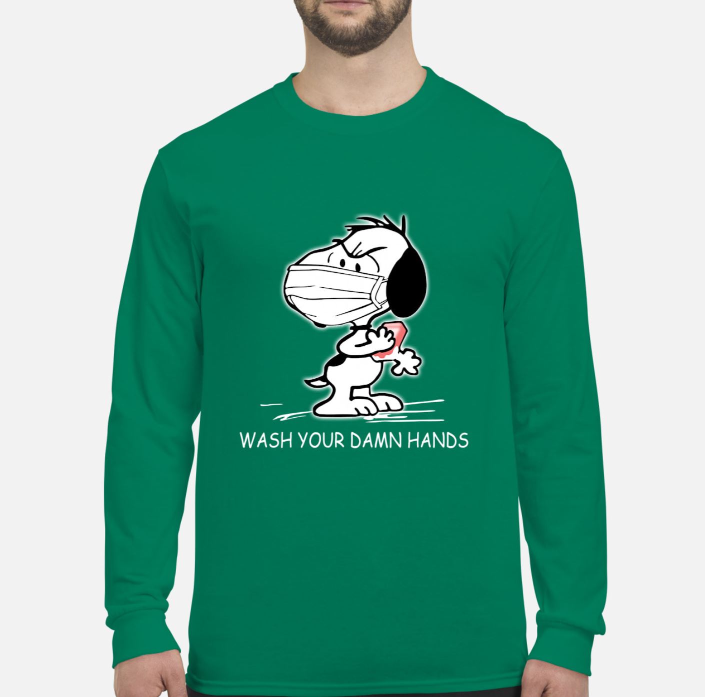 Snoopy wearing mask wash your damn hands long sleeve tee - Copy