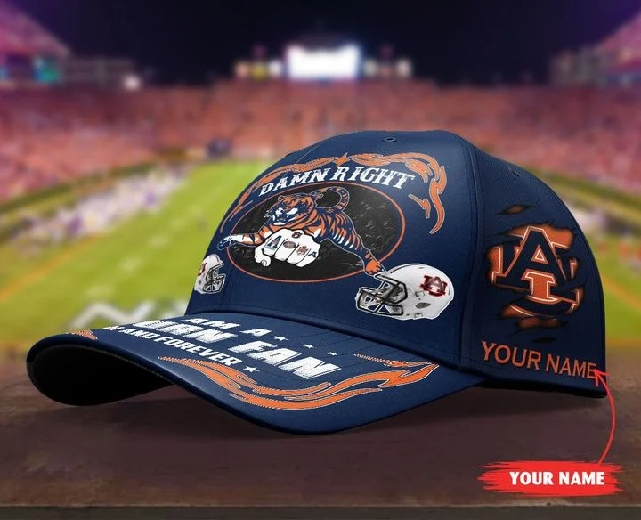 Auti Damn right I am a Auburn fan now and forever custom cap4