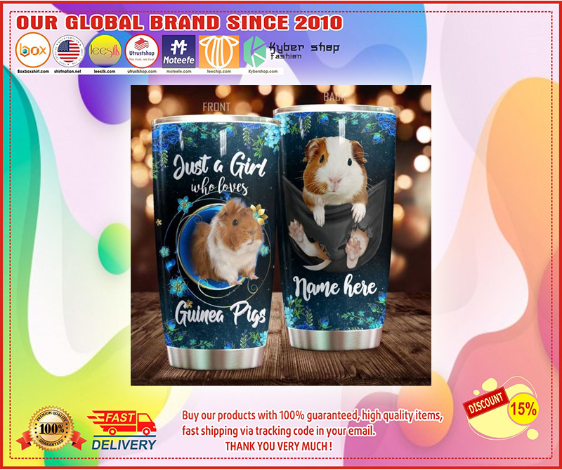 Just a girl who love Guinea Pig Personalized Tumbler – LIMITED EDITION