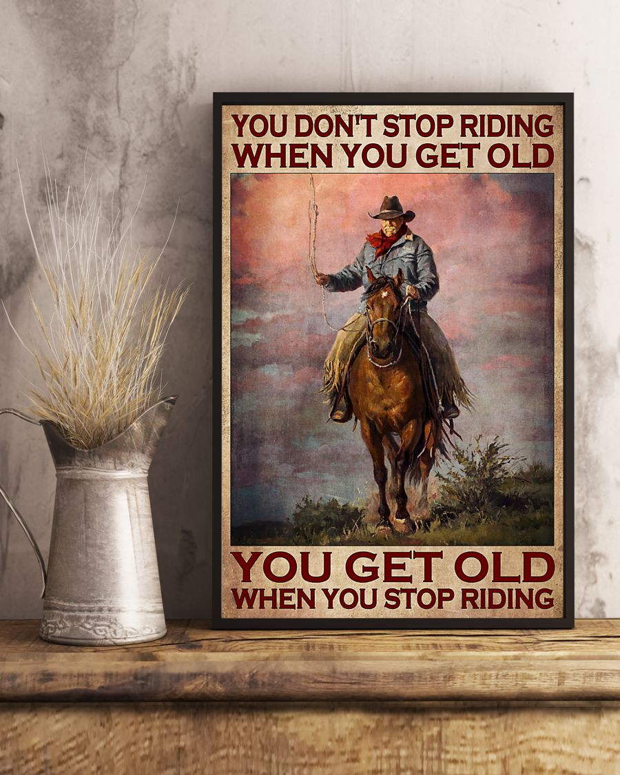 Old man You don't stop riding when you get old poster 8