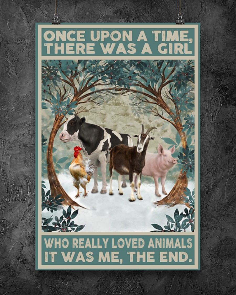 Once upon a time there was a girl who really loved animals poster