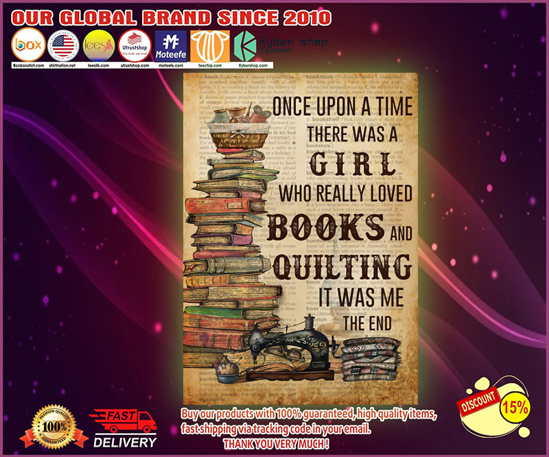 Once upon a time there was a girl who really loved books and quilting poster 1
