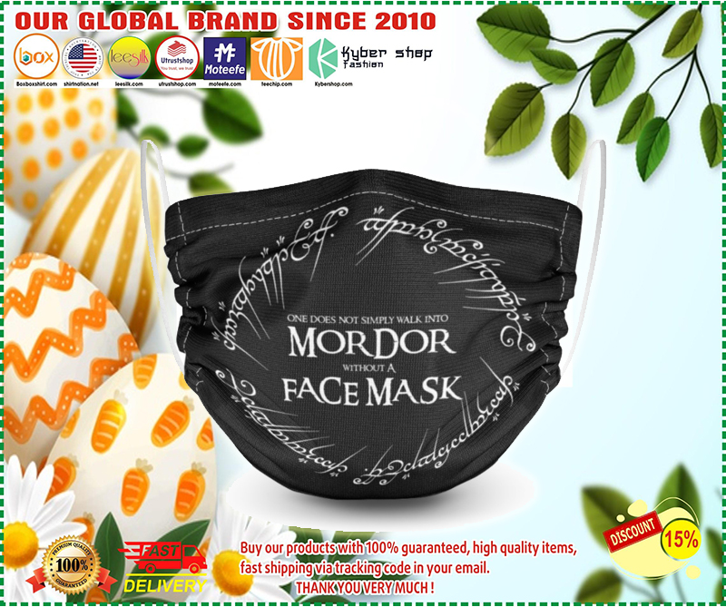 One does not simply walk into Mordor without a face mask