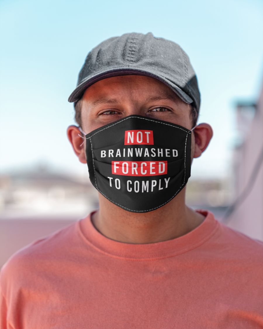 Not brainwashed forced to comply face mask