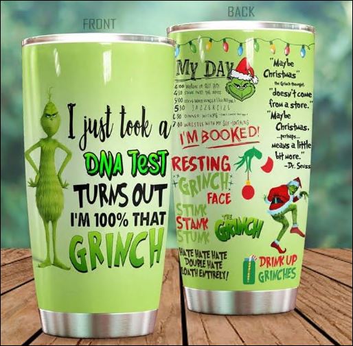 I just took a DNA test turns out i’m 100% that Grinch tumbler – dnstyles