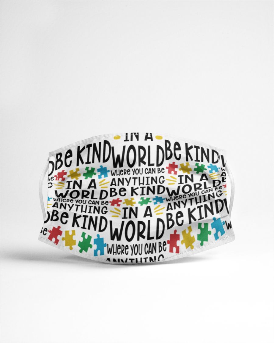 Autism teacher in a world where you can be anything be kind face mask 3