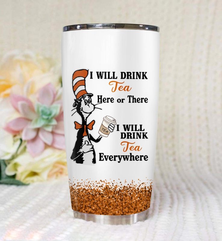 Dr seuss cat i will drink tea all over printed steel tumbler – maria