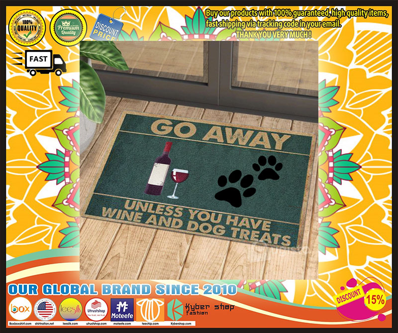 Go away unless you have wine and dog treats Doormat 1