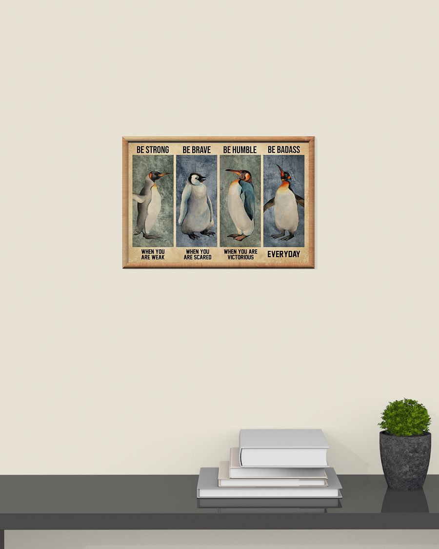 Penguin be brave be strong be humble be badass poster poster 4