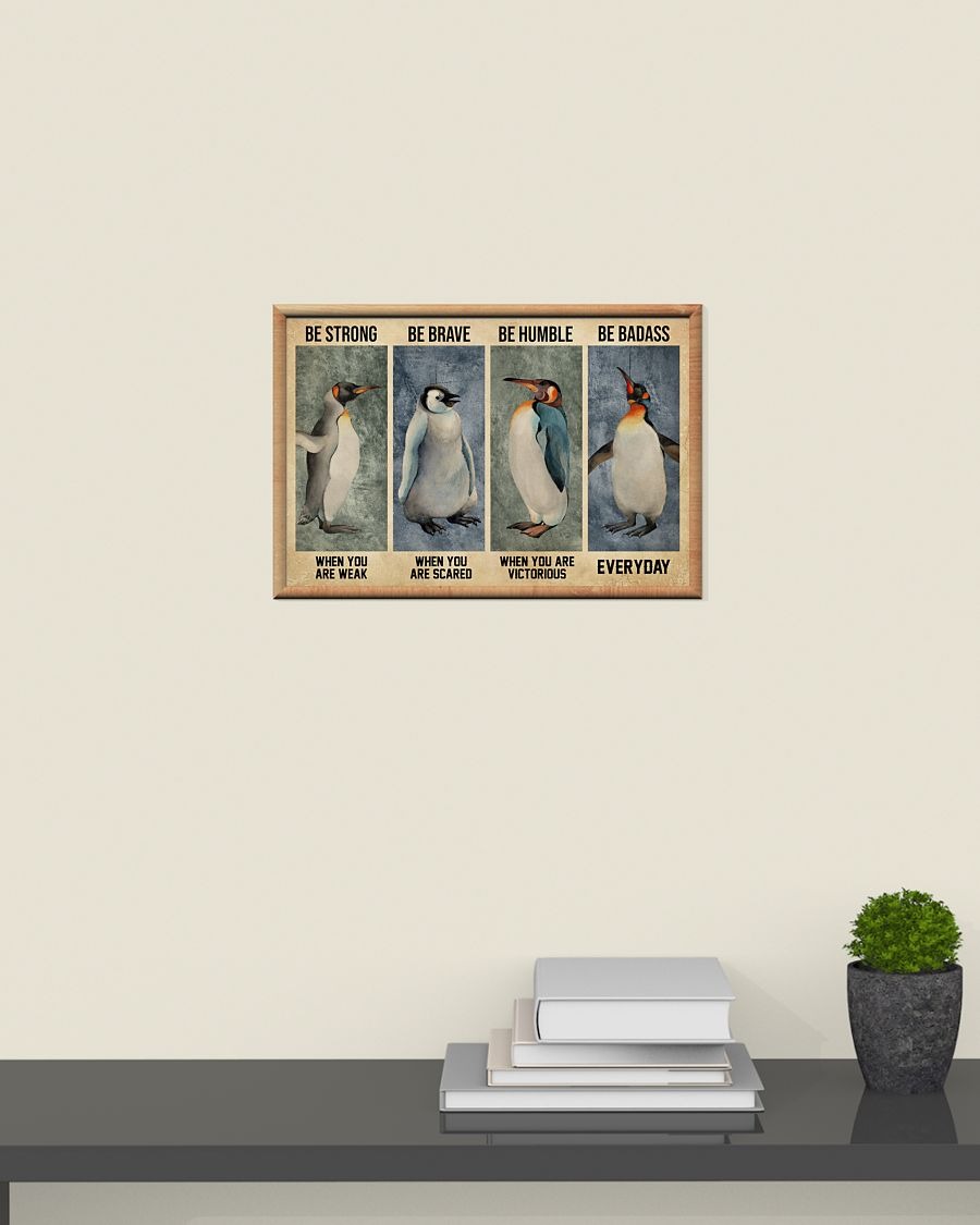 Penguin be brave be strong be humble be badass poster poster4