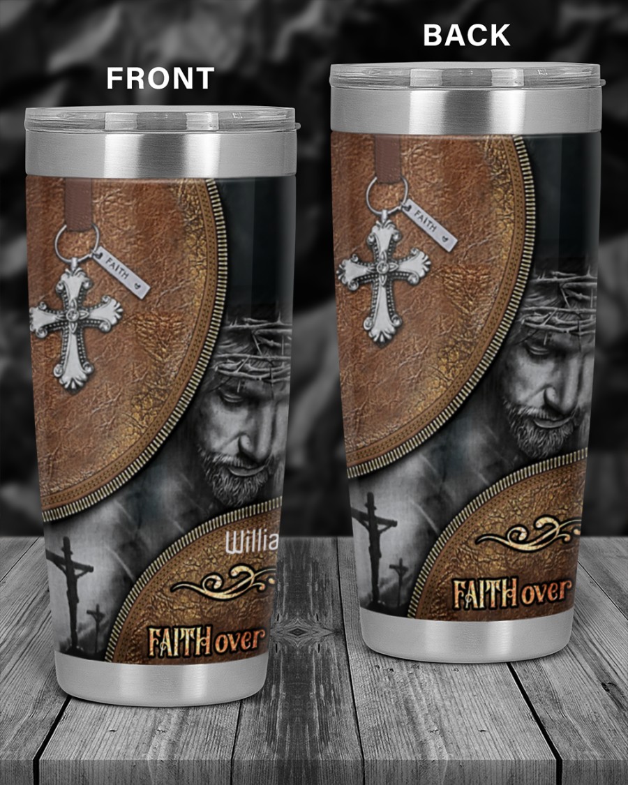 Personalized comtomize Jesus faith over fear tumbler 1