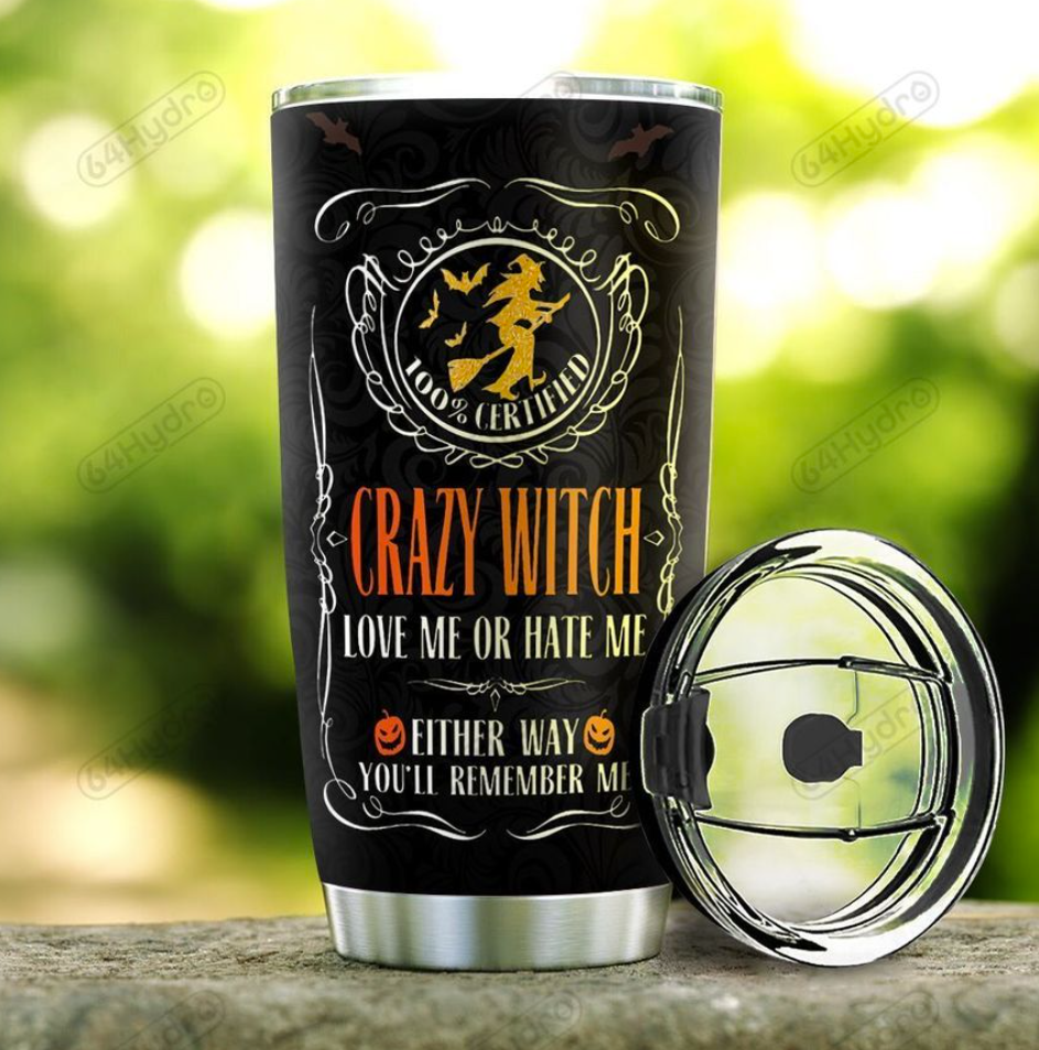 Personalized crazy witch love me or hate me either way you'll remember me tumbler 2