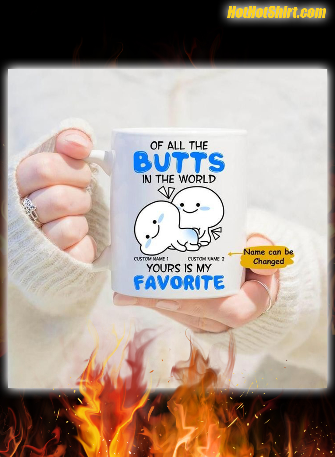 Personalized customize of all the butts in the world yours is my favorite mug