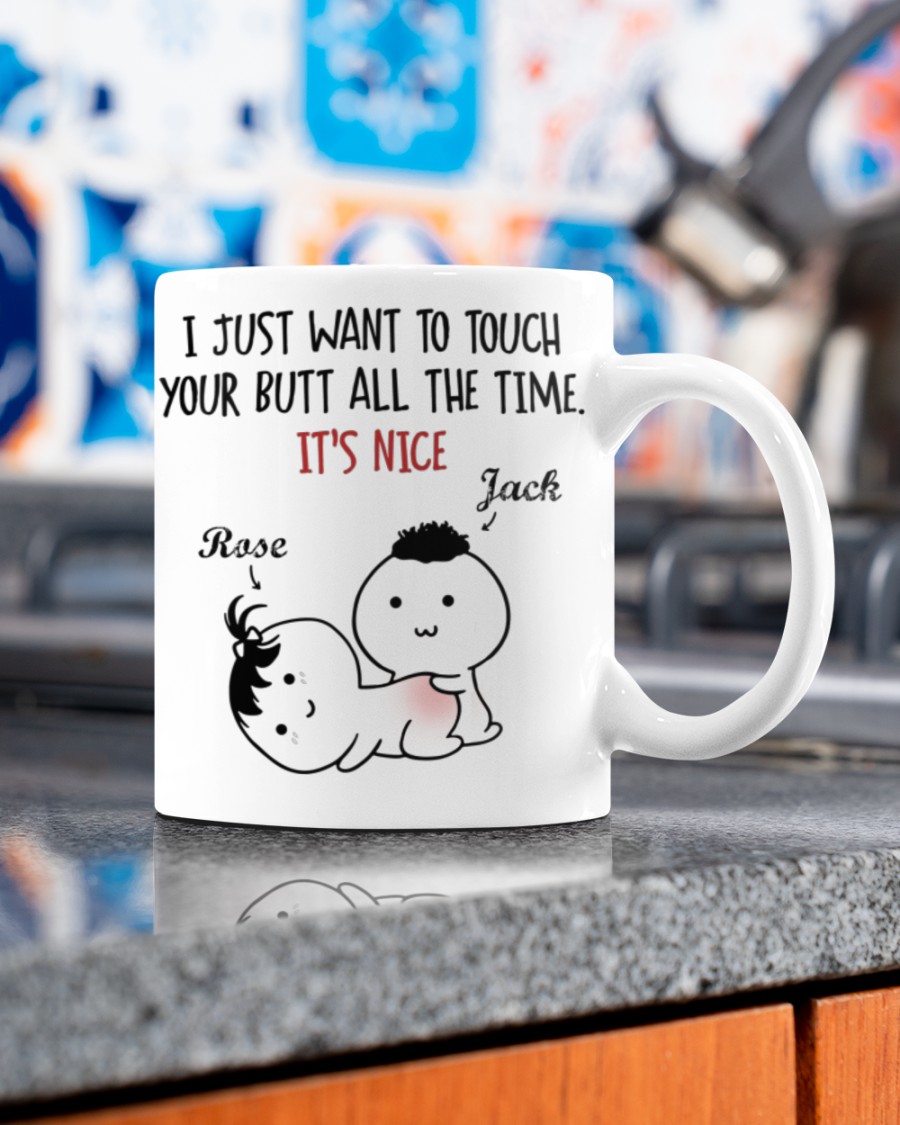 Personalized customize touch your butt all the time mug 1