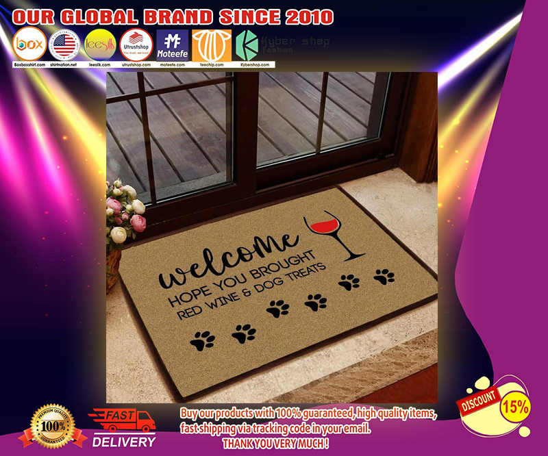 Welcome hope you broughts red wine and dog treats doormat 2