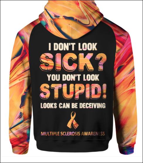 Multiple sclerosis awareness i don't look sick 3D hoodie back