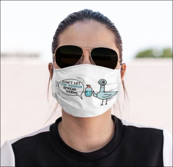 Don't let the pigeon spread germs face mask