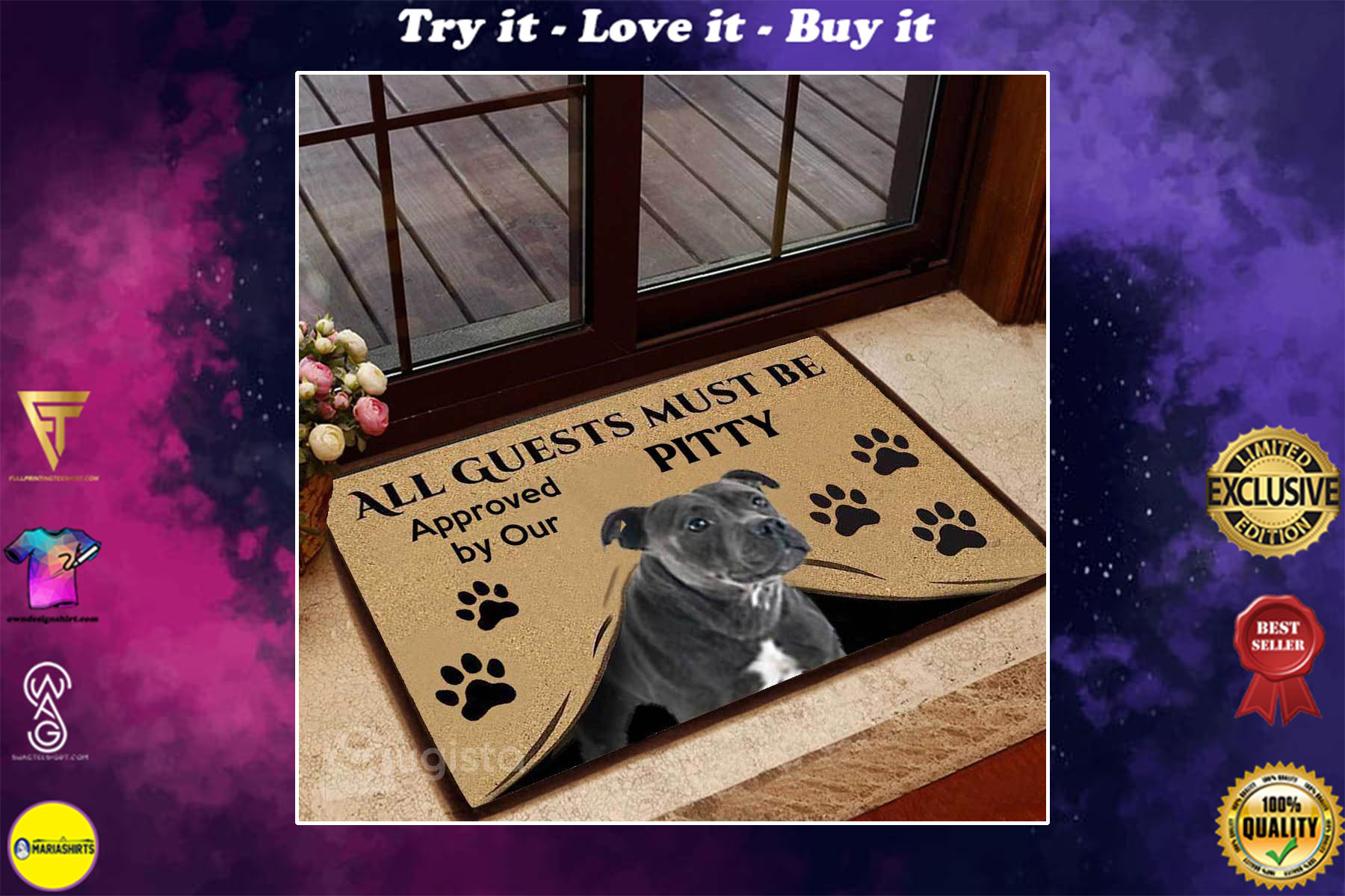 all guests must be approved by our pitty doormat