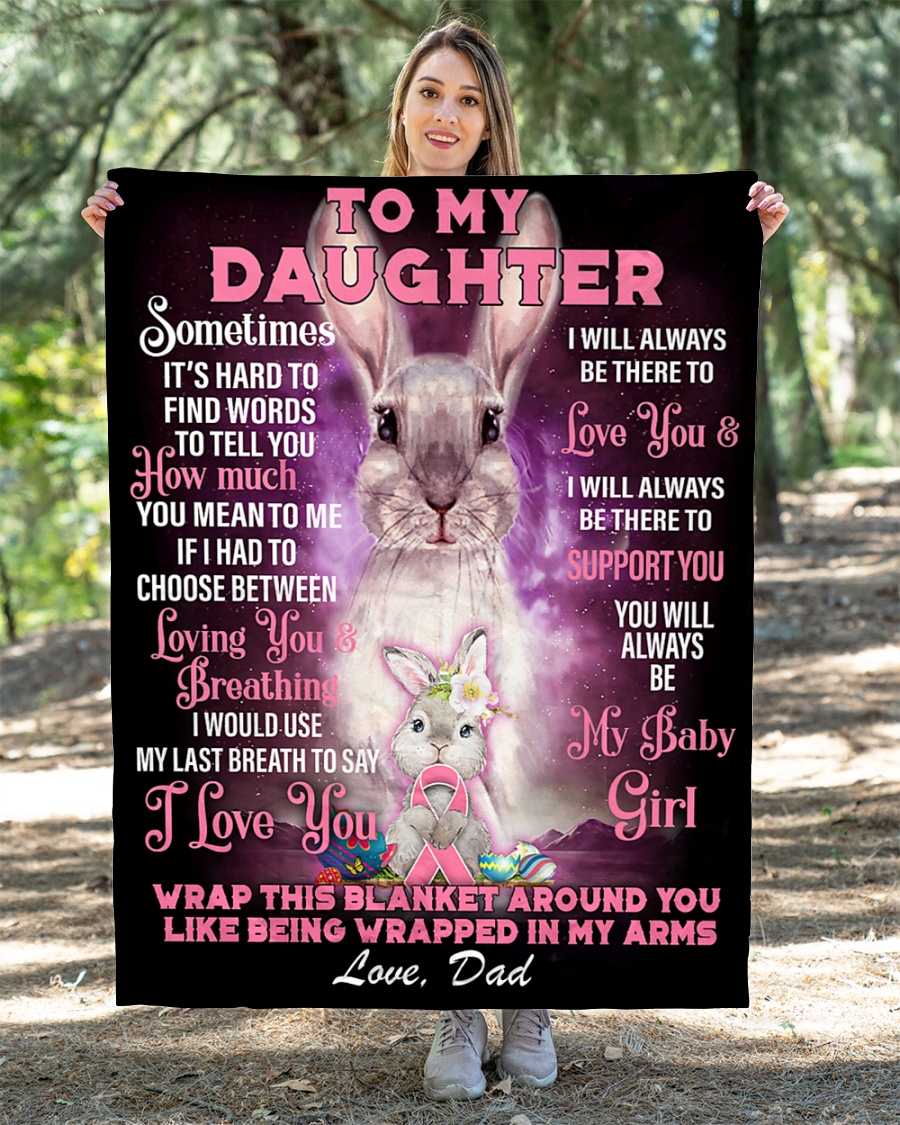 Rabbit to my daughter love dad blanket