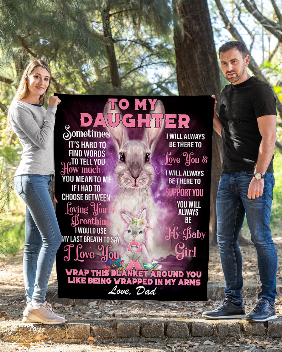 Rabbit to my daughter love dad blanket