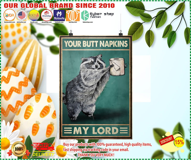 Raccoon your butt napkins my lord poster 1
