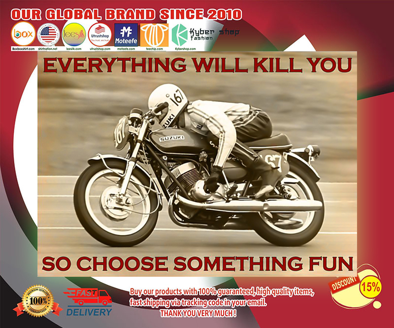 Racing everything will kill you so choose something fun poster 3