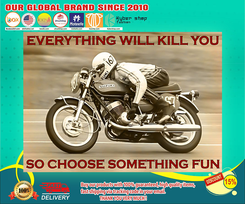 Racing everything will kill you so choose something fun poster 4