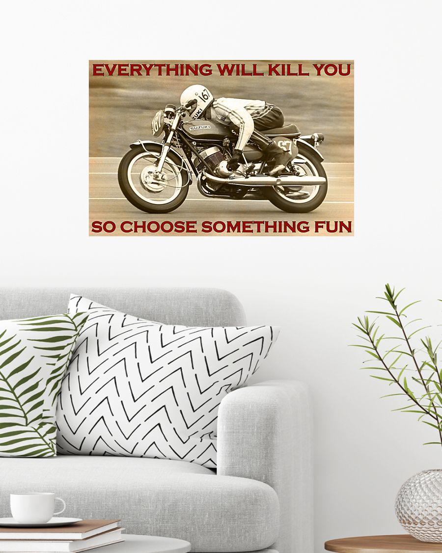 Racing everything will kill you so choose something fun poster 7