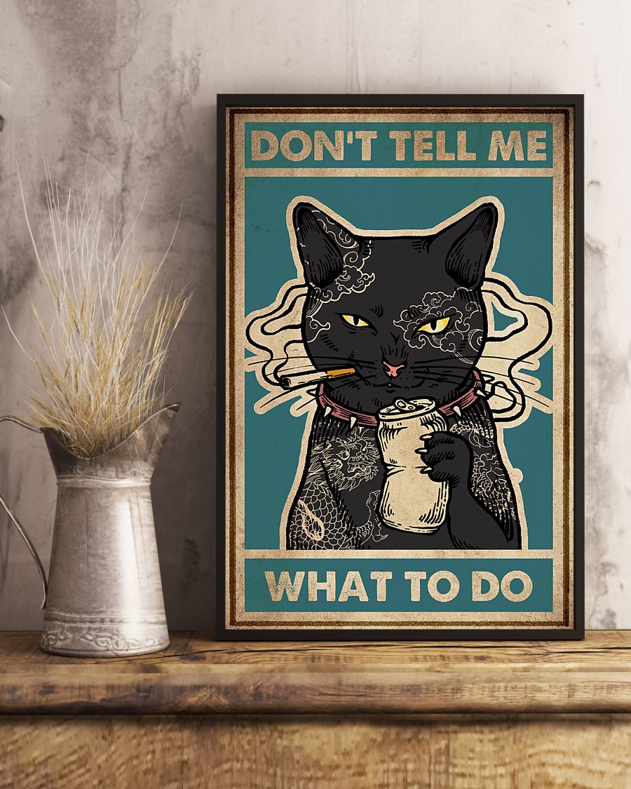 Cat Don't Tell Me What To Do Poster