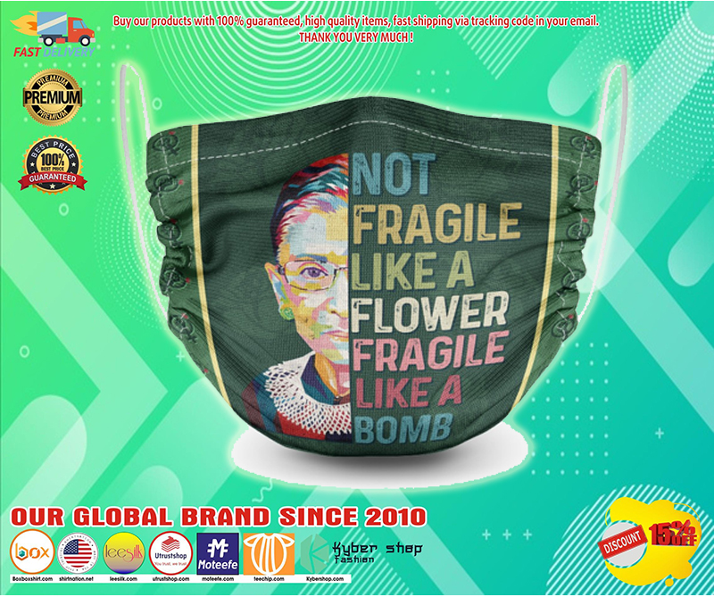 Ruth Bader Ginsburg not fragile like a flower fragile like a bomb face mask 2