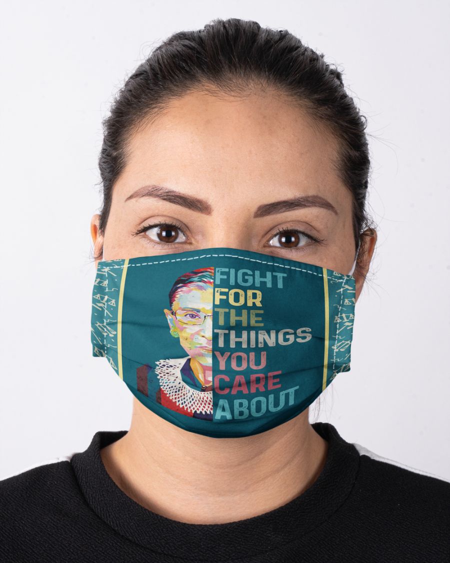 Ruth bader ginsburg Fight for the things you care about face mask