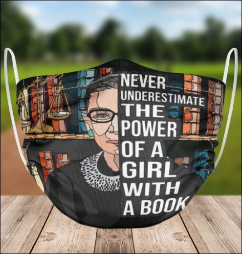 RBG never underestimate the power of a girl with a book face mask