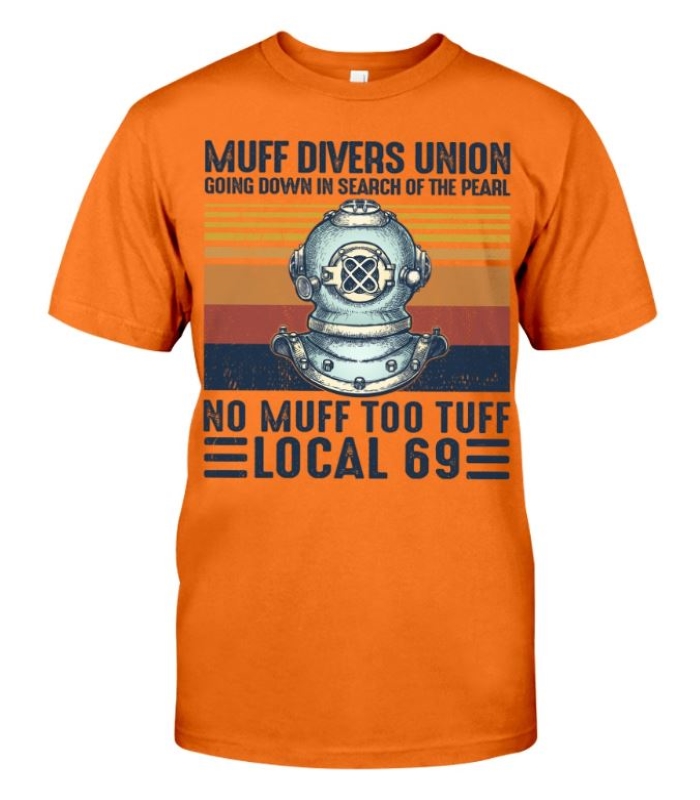 Local 69 No Muff Too Tuff Muff Diver Union shirt – Blink