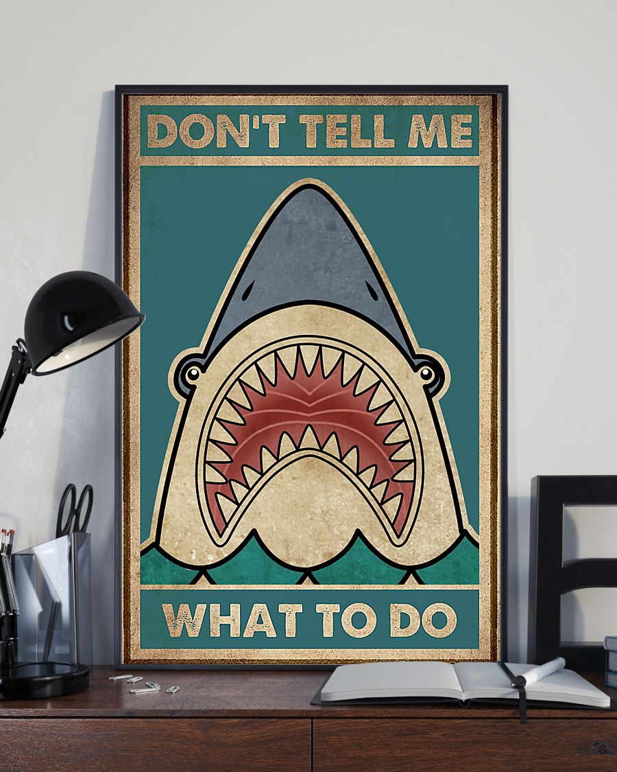 Shark don't tell me what to do poster 8