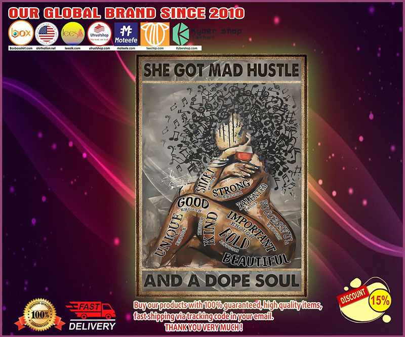 She got mad hustle and a dope soul poster 4