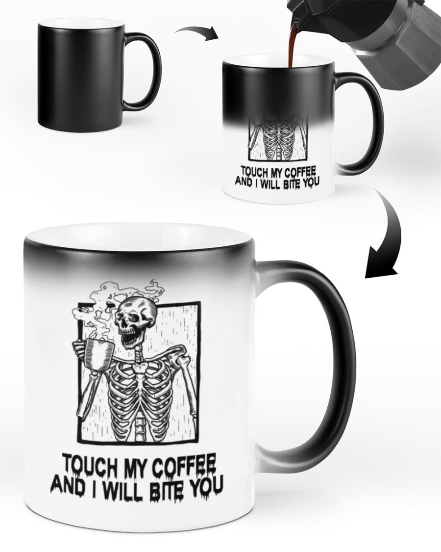 Skeleton Touch My Coffee And I Will Bite You Mug 3